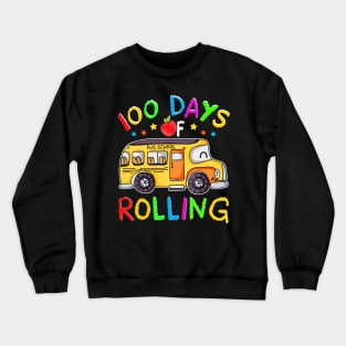 100 Days Of Rolling School Bus 100 Days Of School Gifts Crewneck Sweatshirt